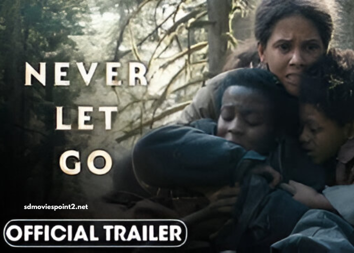 Never Let Go 2024 Full Movie Download Free HD WEB-DL Hindi