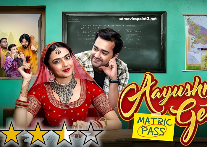 Aayushmati Geeta Matric Pass 2024 Full Movie Download Free Camrip