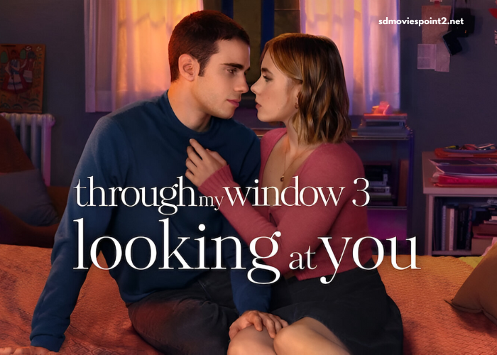 Through My Window Looking at You 2024 Full Movie Download Free HD