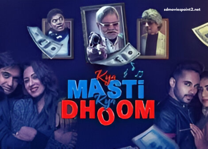 Kya Masti Kya Dhoom