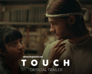 Touch 2024 Full Movie Download Free HD Web-DL Dual Audio