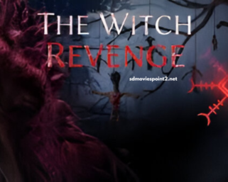 The Witch Revenge 2024 Full Movie in HD Web-DL Dual Audio